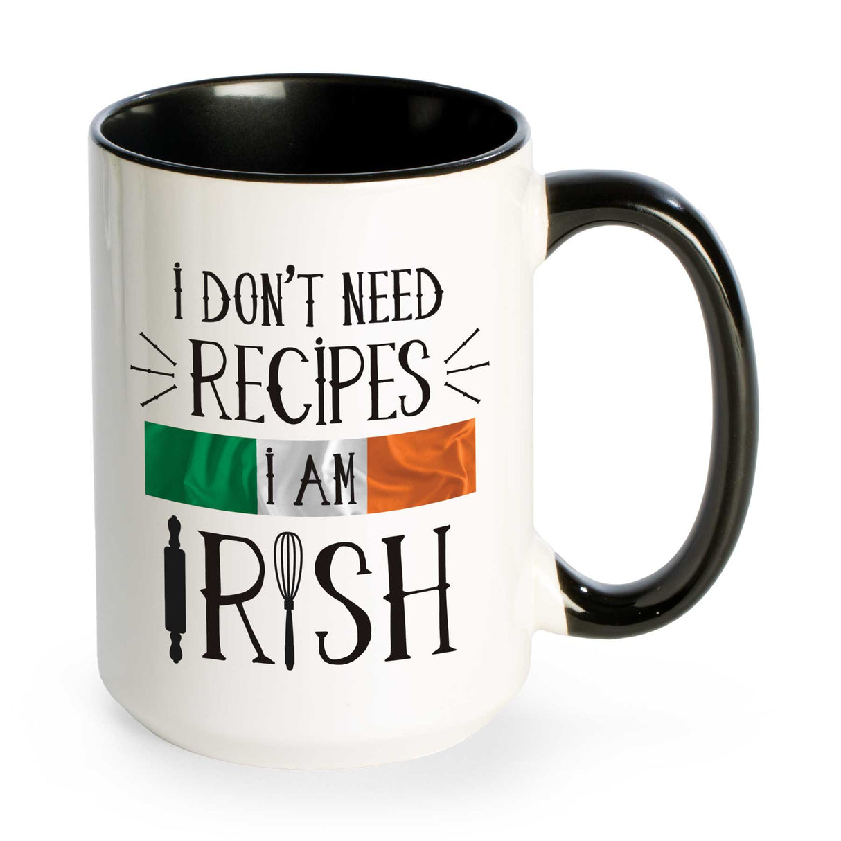 I Don't Need Recipes I Am Irish Mug