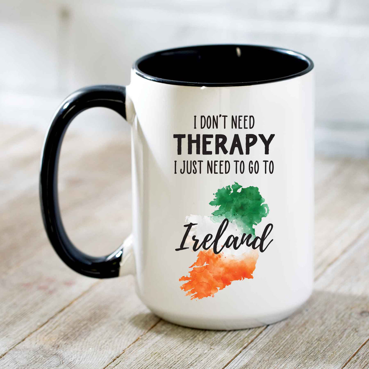 I Don't Need Therapy I Just Need Ireland Mug