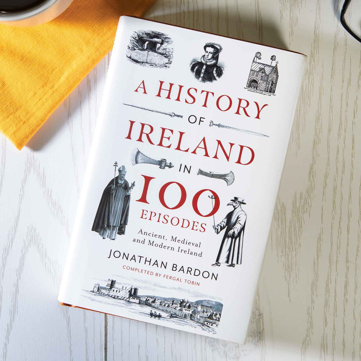 A History of Ireland in 100 Episodes Book