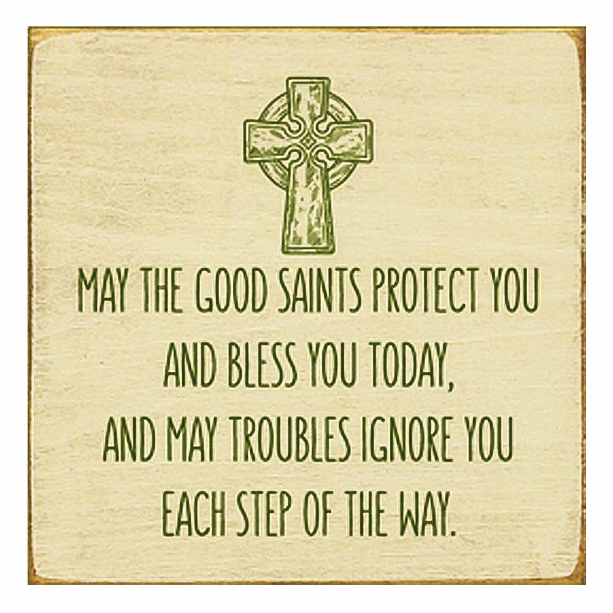 May The Good Saints Protect You Sign