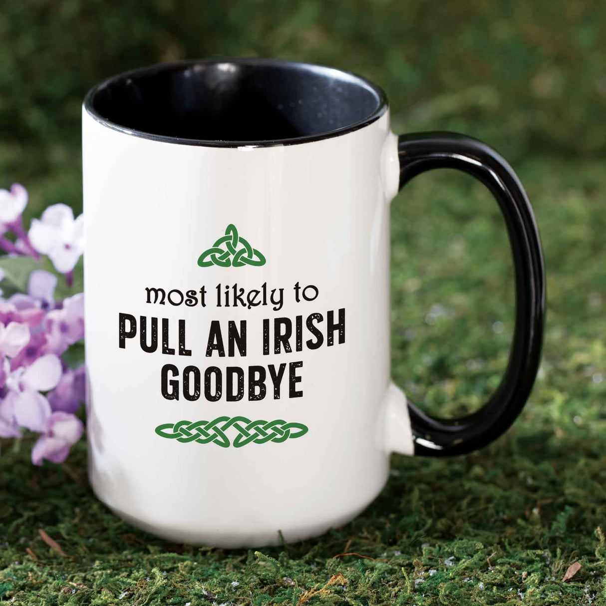 Most Likely To Pull An Irish Goodbye Mug