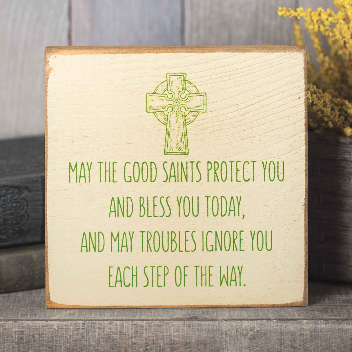 May The Good Saints Protect You Sign