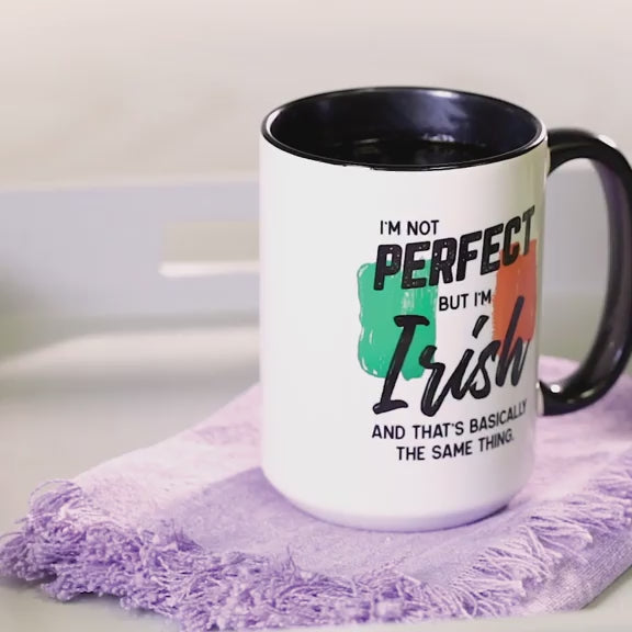 I'm Not Perfect, But I'm Irish Mug