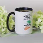 I Don't Need Therapy I Just Need Ireland Mug